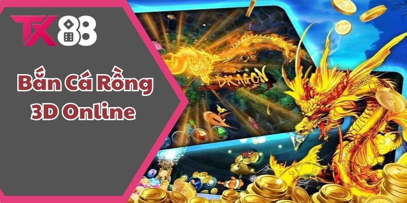 Bắn Cá Rồng