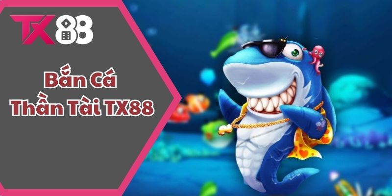 Bắn Cá Thần Tài