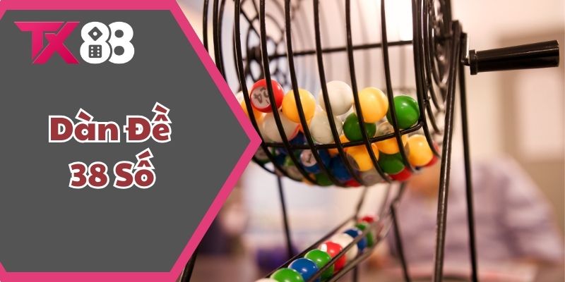 dàn đề 38 số