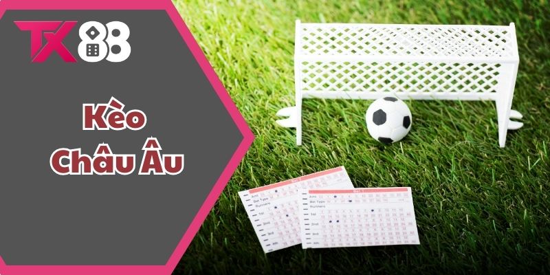 Kèo châu Âu