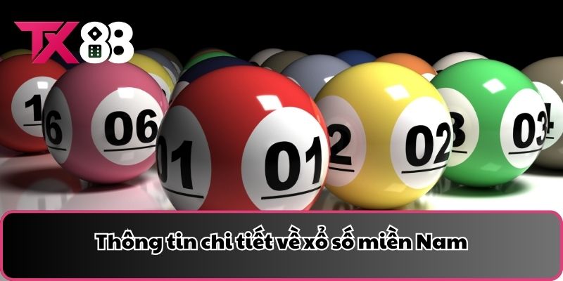 Thông tin chi tiết về xổ số miền Nam